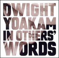 Dwight Yoakam - In Others' Words